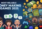 most-reliable-money-making-games-2025
